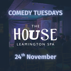 The House: Comedy Night November 24th